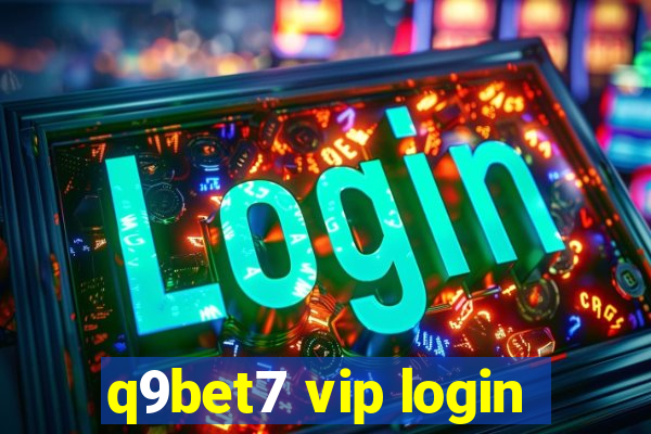 q9bet7 vip login